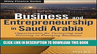 [New] PDF Business and Entrepreneurship in Saudi Arabia: Opportunities for Partnering and