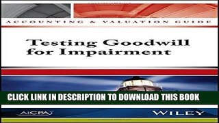 [New] Ebook Accounting and Valuation Guide: Testing Goodwill for Impairment Free Online