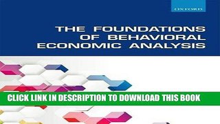 [New] Ebook The Foundations of Behavioral Economic Analysis Free Read