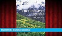 EBOOK ONLINE The Himalayan Garden: Growing Plants from the Roof of the World PREMIUM BOOK ONLINE