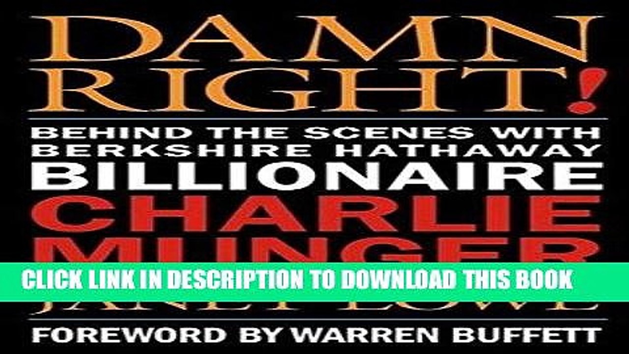 [PDF] Damn Right!: Behind the Scenes with Berkshire Hathaway Billionaire Charlie Munger Full