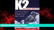 READ THE NEW BOOK K2, The Savage Mountain: The Classic True Story of Disaster and Survival on the