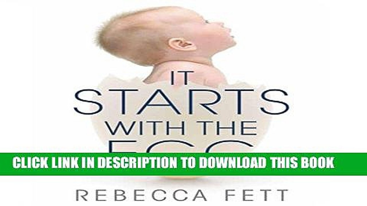 [PDF] It Starts with the Egg: How the Science of Egg Quality Can Help You Get Pregnant Naturally,
