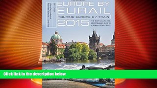 Big Deals  Europe by Eurail 2015: Touring Europe by Train  Full Read Best Seller