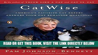 [EBOOK] DOWNLOAD CatWise: America s Favorite Cat Expert Answers Your Cat Behavior Questions PDF