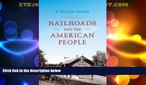 Big Deals  Railroads and the American People (Railroads Past and Present)  Full Read Most Wanted