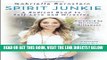 [EBOOK] DOWNLOAD Spirit Junkie: A Radical Road to Self-Love and Miracles READ NOW