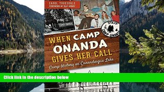 Big Deals  When Camp Onanda Gives Her Call:  Full Read Most Wanted