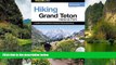 Must Have PDF  Hiking Grand Teton National Park, 2nd (Regional Hiking Series)  Best Seller Books