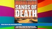 Must Have  Sands of Death: An Epic Tale of Massacre and Survival in the Sahara  READ Ebook Full