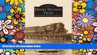 Must Have  Henry Hudson Trail: Central RR of NJ s Seashore Branch (Images of America: New Jersey)