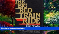 Books to Read  Big Red Train Ride  Full Ebooks Most Wanted