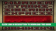 [PDF] Murder on the Trans-Siberian Express: A Porfiry Petrovich Rostnikov Novel Full Collection