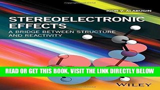 [EBOOK] DOWNLOAD Stereoelectronic Effects: A Bridge Between Structure and Reactivity GET NOW