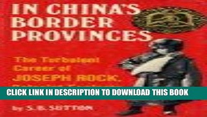 [PDF] In China s border provinces;: The turbulent career of Joseph Rock, botanist-explorer, Full