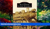 Big Deals  Blue Ridge Scenic Railway (Images of Rail)  Best Seller Books Best Seller