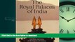 READ PDF The Royal Palaces of India READ EBOOK