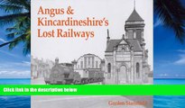 Big Deals  Angus and Kincardineshire s Lost Railways  Full Ebooks Best Seller