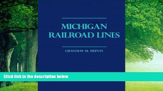 Books to Read  Michigan Railroad Lines: Volumes 1   2  Full Ebooks Most Wanted