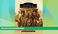 Big Deals  Rockford   Interurban Railway (Images of Rail)  Best Seller Books Most Wanted
