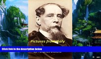 Books to Read  Pictures from Italy (1846) by Charles Dickens  (Original Version)  Full Ebooks Most