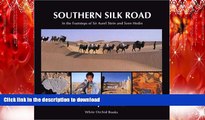 FAVORIT BOOK Southern Silk Road: In the Footsteps of Sir Aurel Stein and Sven Hedin READ NOW PDF