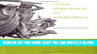 [EBOOK] DOWNLOAD From Pergamon to Sperlonga: Sculpture and Context (Hellenistic Culture and