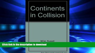 READ PDF Continents in Collision (Planet Earth) PREMIUM BOOK ONLINE