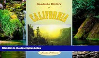 Must Have  Roadside History of California (Roadside History Series) (Roadside History