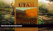 READ FULL  Roadside History of Utah (Roadside History Series) (Roadside History (Paperback))  READ