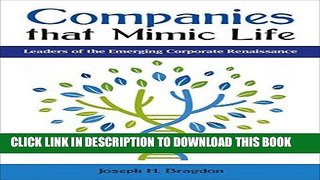 [New] PDF Companies that Mimic Life: Leaders of the Emerging Corporate Renaissance Free Online