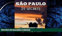 READ  Sao Paulo 25 Secrets - The Locals Travel Guide  For Your Trip to SÃ£o Paulo (Brazil): Skip
