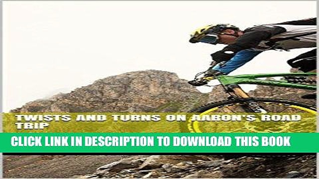 [PDF] Twists and Turns on Aaron s Road Trip Popular Online
