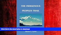 PDF ONLINE Trekking the Indigenous Peoples Trail READ PDF FILE ONLINE