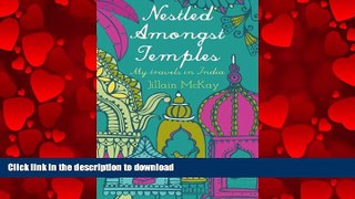 FAVORIT BOOK Nestled Amongst Temples: My travels in India READ PDF BOOKS ONLINE