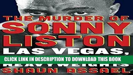 [PDF] The Murder of Sonny Liston: Las Vegas, Heroin, and Heavyweights Full Online