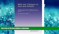 FAVORIT BOOK With the Tibetans in tent and temple: narrative of four years  residence on the