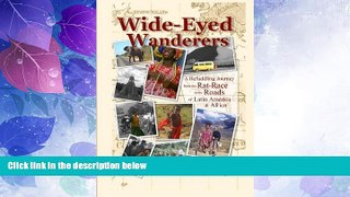 Big Deals  Wide-Eyed Wanderers: A Befuddling Journey from the Rat Race to the Roads of Latin