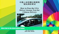 Must Have  How to Pass The USA Driver License Test for Chinese Drivers  READ Ebook Full Ebook