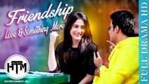 Friendship Love & More - Full Bangla Natok/Telefilm (2016) | Siam Ahmed | Mehazabien | Ishika Khan