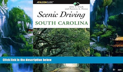 Books to Read  Scenic Driving South Carolina (Scenic Routes   Byways)  Full Ebooks Most Wanted