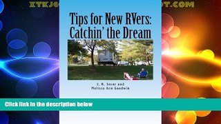 Big Deals  Tips for New RVers: Catchin  the Dream  Full Read Most Wanted