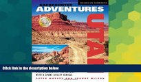 Must Have  Backcountry Adventures Utah: The Ultimate Guide to the Utah Backcountry for Anyone with