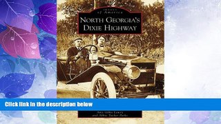 Big Deals  North Georgia s Dixie Highway (GA) (Images of America)  Best Seller Books Most Wanted