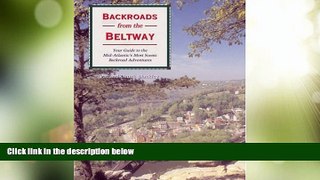 Big Deals  Backroads from the Beltway: Your Guide to the Mid-Atlantic s Most Scenic Backroad
