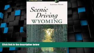 Big Deals  Scenic Driving Wyoming (Scenic Driving Series)  Full Read Best Seller
