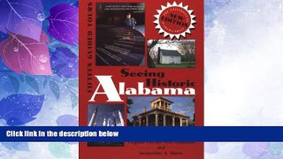 Big Deals  Seeing Historic Alabama: Fifteen Guided Tours  Full Read Best Seller