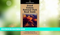 Big Deals  National Geographic Road Guide to Grand Canyon National Park (National Geographic Road