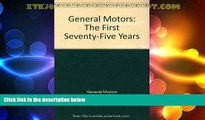 Big Deals  General Motors: The First 75 Years  Full Read Best Seller