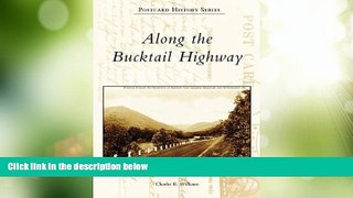 Big Deals  Along the Bucktail Highway (Postcard History: Pennsylvania)  Full Read Best Seller